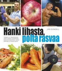 Hanki lihasta, polta rasvaa