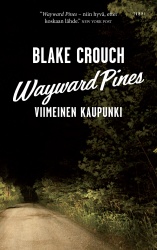 Wayward Pines : Viimeinen kaupunki