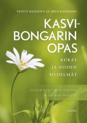 Kasvibongarin opas : Kukat ja niiden hedelmät