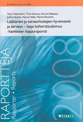 Lääkärien ja sairaanhoitajien hyvinvointi ja terveys - laaja kohorttitutkimus - hankkeen loppuraportti
