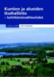 Kuntien ja alueiden itsehallinto - kehittämisvaihtoehdot
