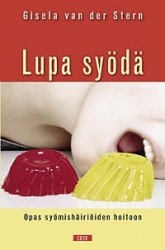 LUPA SYÖDÄ : OPAS SYÖMISHÄIRIÖIDEN HOITOON