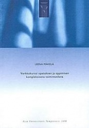 Verkkokurssi opetuksen ja oppimisen kompleksisena toimintatilana Acta Universitatis Tamperensis; 1490