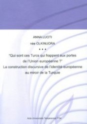 QUI SONT CES TURCS QUI FRAPPENT AUX PORTES DE L'UNION EUROPEENNE?