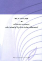 ASLAK-kuntoutus vahvistaa työhyvinvointia valikoivasti