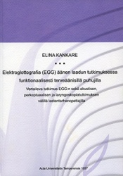 Elektroglottografia (egg) äänen laadun tutkimuksessa funktionaalisesti terveäänisillä puhujilla  vertaileva tutkimus egg:n sekä