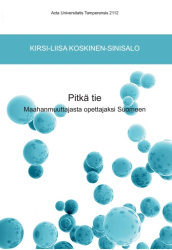 Pitkä tie : maahanmuuttajasta opettajaksi Suomeen