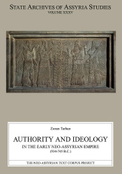 Authority and Ideology in the Early Neo-Assyrian Empire (934–745 B.C.)