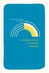Voimaannuttavan ohjaamisen käsikirja : Kaaoksesta arjen hallintaan
