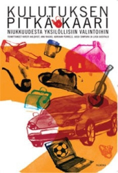 KULUTUKSEN PITKÄ KAARI : niukkuudesta yksilöllisiin valintoihin
