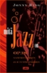 MITÄ JAZZ ON opas ymmärtämiseen ja kuuntelemiseen