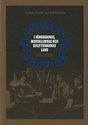 I martallarnas, fänrikarnas och dixietigrarnas land