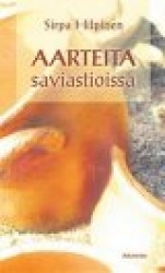 Aarteita saviastioissa