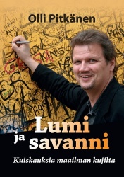 Lumi ja savanni : kuiskauksia maailman kujilta