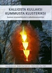 Kalliosta kullaksi - Kummusta klusteriksi - Suomen mineraaliklusterin vaikuttavuusselvitys
