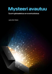 Mysteeri avautuu : Suomi globaaleissa arvoverkoissa