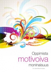 Oppimista motivoiva moninaisuus - Opettajien vinkkejä opettajille
