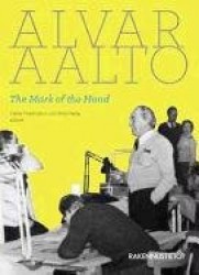 Alvar Aalto - The Mark of the Hand