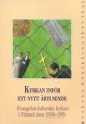 Kyrkan inför ett nytt årtusende: evangelisk-lutherska kyrkan i Finlandåren 1996-1999