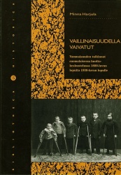 Vaillinaisuudella vaivatut - Vammaisuuden tulkinnat suomalaisessa huoltokeskustelussa 1800-luvun lopulta 1930-luvun lopulle