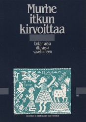Murhe itkun kirvoittaa - Unkarilaisia itkuvirsiä sävelmineen