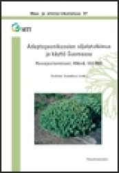 Adaptogeenikasvien viljelytutkimus ja käyttö Suomessa : Ruusujuuriseminaari, Mikkeli, 18.6.2002