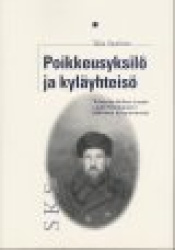 Poikkeusyksilö ja kyläyhteisö - Tutkimus Heikan Jussin (Juho Mäkäräisen) elämästä ja huumorista