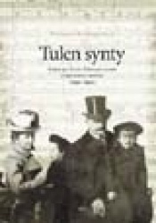 Tulen synty - Aino ja Jean Sibeliuksen kirjeenvaihtoa 1892-1904