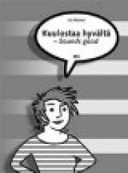Kuulostaa hyvältä : sounds good