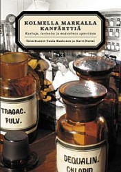 Kolmella markalla kanfärttiä - Kaskuja, tarinoita ja muistelmia apteekista