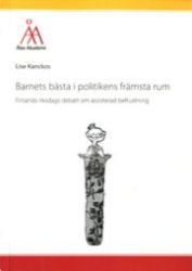Barnets bästa i politikens främsta rum - Finlands riksdags debatt om assiteradbefrukting