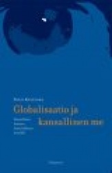 GLOBALISAATIO JA KANSALLINEN ME: kansallisen katseen historiallinen kritiikki