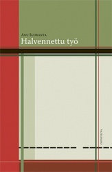 Halvennettu työ : Pätkätyö ja sukupuoli sopimusyhteiskuntaa edeltävissä työmarkkinakäytännöissä