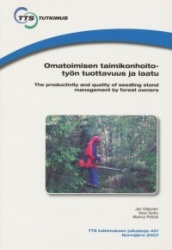 OMATOIMISEN TAIMIKONHOITOTYÖN TUOTTAVUUS JA LAATU