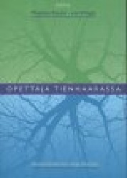 OPETTAJA TIENHAARASSA konstruktivismia käytännössä