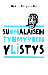 Suomalaisen tyhmyyden ylistys