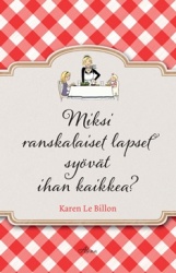 Miksi ranskalaiset lapset syövät ihan kaikkea?