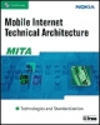 MITA 1 (sis. cd-rom) - Mobile Internet Technical Architecture, technologies and standardization