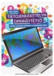 Tietojenkäsittelyn opinnäytetyö : viittoja ja karttoja tutkimisen ja kehittämisen teille
