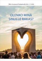 Olenko minä sinulle rakas? : SRK:n suviseurat Pudasjärvellä 28.6.–1.7.2024