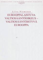 Eurooppalaistuva valtiosääntöoikeus – valtiosääntöistyvä Eurooppa