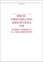 Rikosoikeudellisia kirjoituksia VIII : Raimo Lahdelle 12.1.2006 omistettu