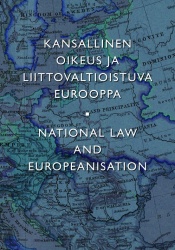 Kansallinen oikeus ja liittovaltioistuva Eurooppa – National law and Europeanisation