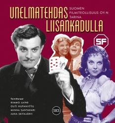 Unelmatehdas Liisankadulla - Suomen Filmiteollisuus Oy:n tarina
