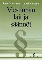 VIESTINNÄN LAIT JA SÄÄNNÖT