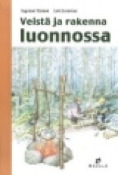 Veistä ja rakenna luonnossa