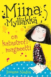 Miina Mylläkkä on katastrofimagneetti