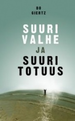 Suuri valhe ja suuri totuus