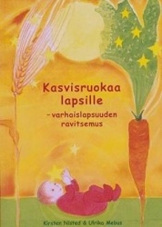Kasvisruokaa lapsille : varhaislapsuuden ravitsemus