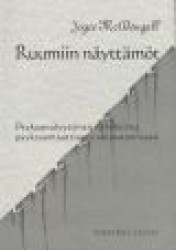 RUUMIIN NÄYTTÄMÖT: psykoanalyyttinen näkökulma psykosomaattiseen sairastamiseen